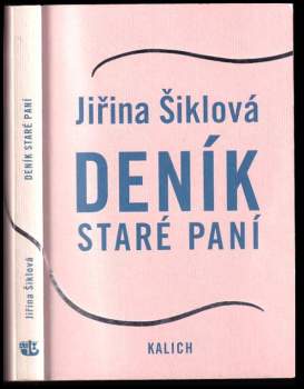 Jiřina Šiklová: Deník staré paní