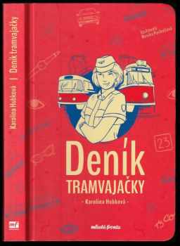 Karolína Hubková: Deník tramvajačky