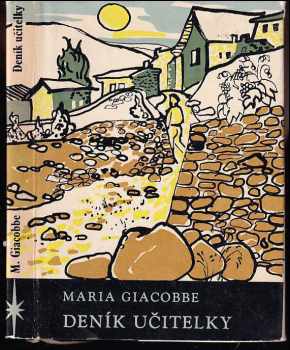 Deník učitelky - Maria Giacobbe (1960, Státní nakladatelství politické literatury) - ID: 359567