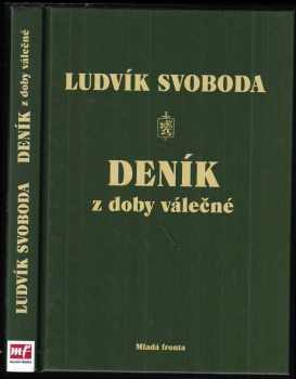 Ludvík Svoboda: Deník z doby válečné