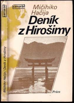 Deník z Hirošimy : zápisky japonského lékaře od 6. srpna do 30. září 1945