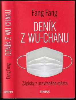 Fang Fang: Deník z Wu-chanu : zápisky z uzavřeného města