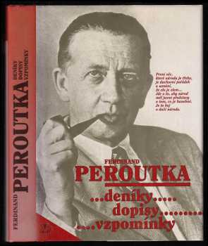 Ferdinand Peroutka - deníky, dopisy, vzpomínky
