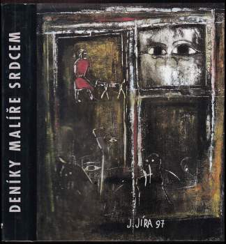 Josef Jíra: Deníky malíře srdcem