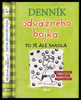 Jeff Kinney: Denník odvážneho bojka 8 - To je ale smola