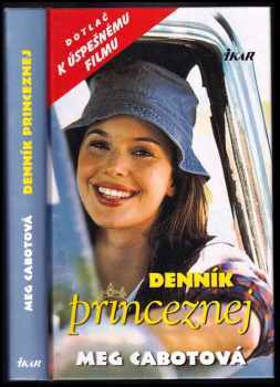 Denník princeznej : Zv. 1 - Meg Cabot (2001, Ikar) - ID: 1839968