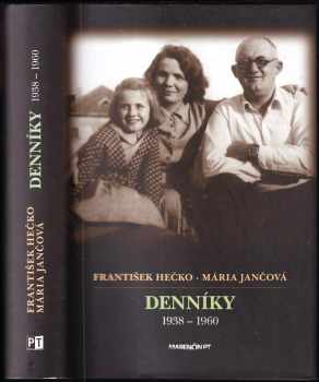 Denníky 1938-1960 - František Hečko, Mária Jančová (2011, Marenčin PT) - ID: 806397