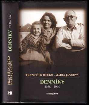 Denníky 1938-1960 - František Hečko, Mária Jančová (2011, Marenčin PT) - ID: 723881