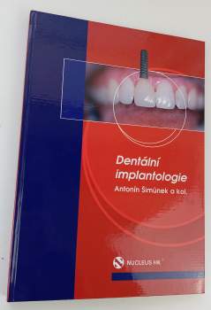 Antonín Šimůnek: Dentální implantologie