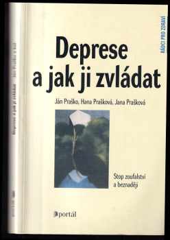 Deprese a jak ji zvládat : stop zoufalství a beznaději