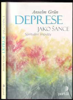 Anselm Grün: Deprese jako šance