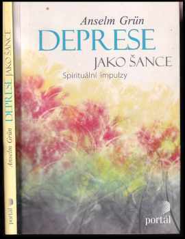 Anselm Grün: Deprese jako šance