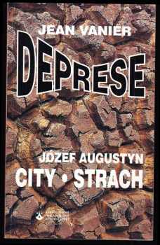 Józef Augustyn: City, strach ; Deprese