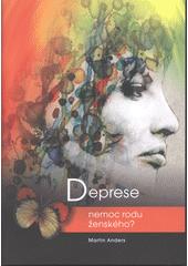 Deprese, nemoc rodu ženského?