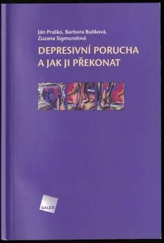 Ján Praško: Depresivní porucha a jak ji překonat