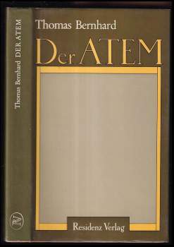 Thomas Bernhard: Der Atem