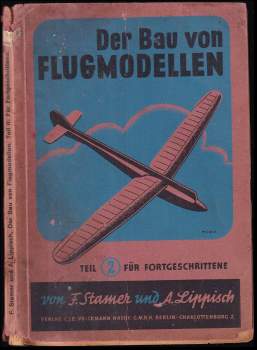 Der Bau von Flugmodellen herausgegeben im Auftrage des Deutschen Luftsport-Verbandes - Teil II. Für Fortgeschrittene.