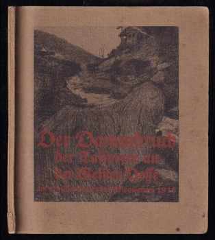 Eduard Gnendiger: Der Dammbruch der Talsperre an der Weitzen Desse : am 18. September des Kriegsjahres 1916