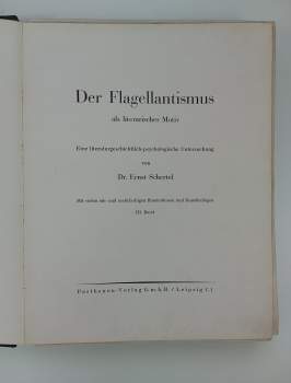 Dr. Ernst Schertel: Der Flagellantismus als literarisches Motiv - Band III