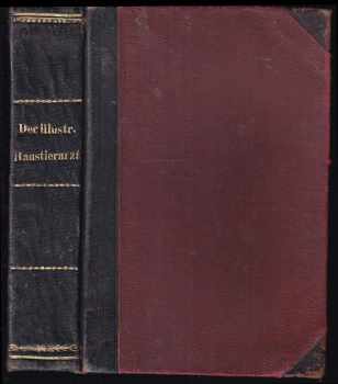 Der illustrierte Haustierarzt für Landwirte und Haustierbesitzer - Eine Darstellung der Gesundheitspflege der Haustiere sowie eine Belehrung über das Äußere, Geburtshilfe, Hufbeschlag u.s.w. und über die Krankheiten sämtlicher Haustiere, nebst deren Behandlung unter Berücksichtigung der Homöopathie