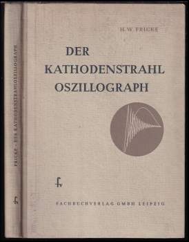 Der Kathodenstrahl Oszillograph