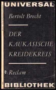 Bertolt Brecht: Der kaukasische Kreidekreis
