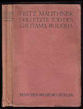 Fritz Mauthner: Der Letzte Tod Des Gautama Buddha