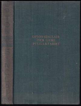 Upton Sinclair: Der liebe pilgerffahrt