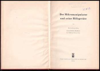 Ludwig Otto: Der Mikromanipulator und seine Hilfsgeräte