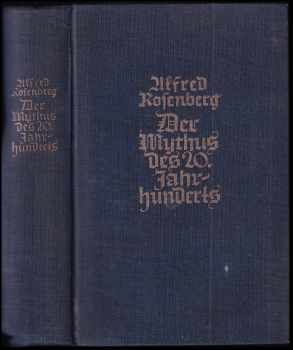 Alfred Rosenberg: Der Mythus des 20. Jahrhunderts