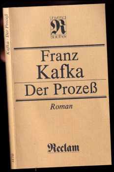 Franz Kafka: Der Prozess - Roman.