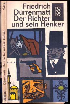 Friedrich Dürrenmatt: Der Richter und sein Henker