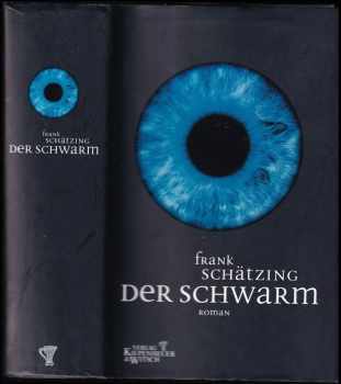 Frank Schätzing: Der Schwarm