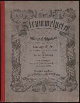 Heinrich Hoffmann: Der Struwwelpeter : lustige Geschichten und drollige Bilder