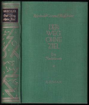 Der Weg ohne Ziel, Ein Nachtbuch. Roman.