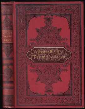 Julius Wolff: Der wilde Jäger