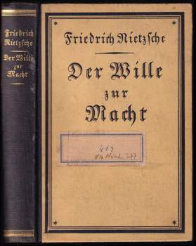 Der Wille zur Macht, eine Auslegung alles Geschehens
