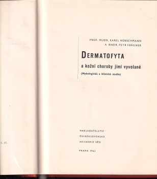 Karel Hübschmann: Dermatofyta a kožní choroby jimi vyvolané