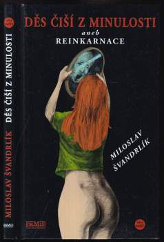 Miloslav Švandrlík: Děs čiší z minulosti, aneb, Reinkarnace
