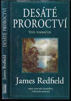 Desáté proroctví : vize pokračuje - James Redfield (1996, Pragma) - ID: 535749