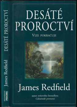 Desáté proroctví : vize pokračuje - James Redfield (1996, Pragma) - ID: 835196