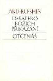 Desatero Božích přikázání ; Otčenáš