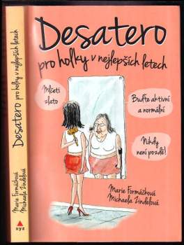 Marie Formáčková: Desatero pro holky v nejlepších letech