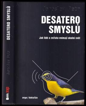 Desatero smyslů : jak lidé a zvířata vnímají okolní svět