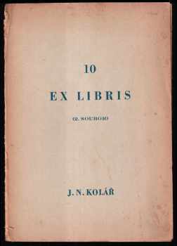 Deset - 10 Ex libris 2. Soubor - J. N. Kolář - POUZE 50 KUSŮ