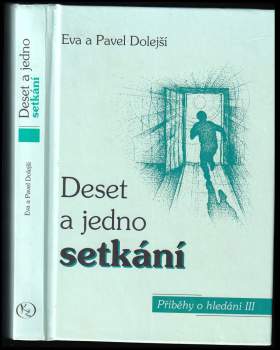 Pavel Dolejší: Deset a jedno setkání