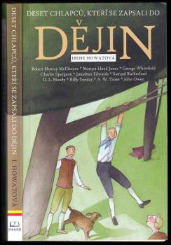 Irene Howat: Deset chlapců, kteří se zapsali do dějin