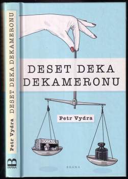 Petr Vydra: Deset deka Dekameronu