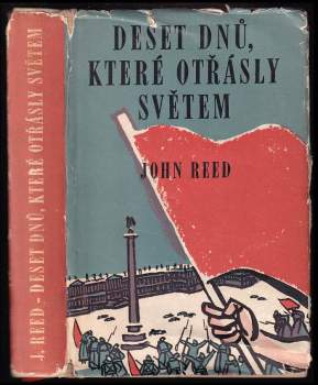 John Reed: Deset dnů, které otřásly světem