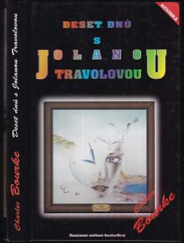 Deset dnů s Jolanou Travolovou, aneb, Deset dnů, které změnily můj svět